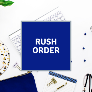 Rush Order - $250 (Please Check for Availability First)